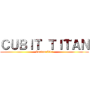 ＣＵＢＩＴ ＴＩＴＡＮ (Amukan Alloi)
