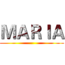 ＭＡＲＩＡ ()