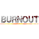 ＢＵＲＮＯＵＴ (Vol. 2)