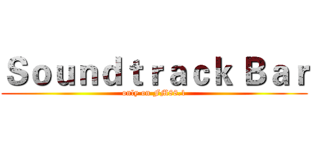 Ｓｏｕｎｄｔｒａｃｋ Ｂａｒ (only on FM88.1)