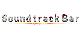 Ｓｏｕｎｄｔｒａｃｋ Ｂａｒ (only on FM88.1)