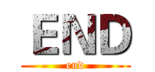 ＥＮＤ (end)