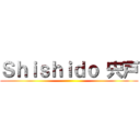 Ｓｈｉｓｈｉｄｏ 宍戸 ()