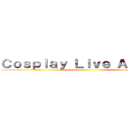 Ｃｏｓｐｌａｙ Ｌｉｖｅ Ａｃｔｉｏｎ ()