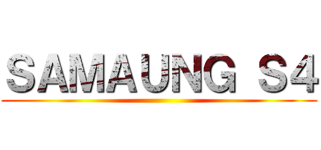 ＳＡＭＡＵＮＧ Ｓ４ ()