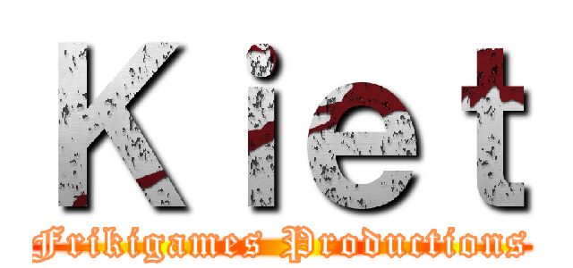 Ｋｉｅｔ (Frikigames Productions)