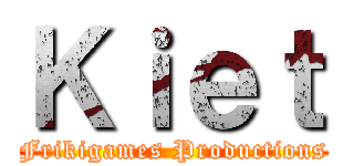 Ｋｉｅｔ (Frikigames Productions)