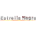 Ｅｓｔｒｅｌｌａ Ｎｅｇｒａ (La Llamada De La Tormenta)