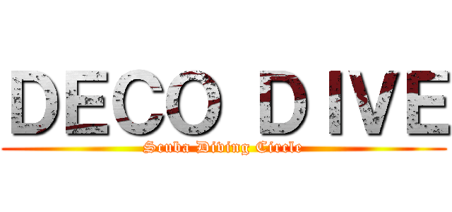 ＤＥＣＯ ＤＩＶＥ (Scuba Diving Circle)