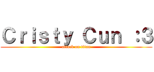 Ｃｒｉｓｔｙ Ｃｕｎ ：３ (attack on titan)