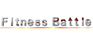 Ｆｉｔｎｅｓｓ Ｂａｔｔｌｅｒ ()
