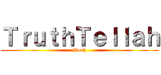 ＴｒｕｔｈＴｅｌｌａｈ (Woah)
