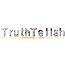 ＴｒｕｔｈＴｅｌｌａｈ (Woah)