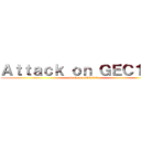 Ａｔｔａｃｋ ｏｎ ＧＥＣ１０７ (attack on GEC107)