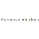 Ａｄｖａｎｃｅ ｏｎ ｔｈｅ ｃａｒｔｏｏｎ
 (进击的卡通)