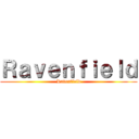 Ｒａｖｅｎｆｉｅｌｄ (Ravenfield)