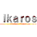 Ｉｋａｒｏｓ (attack on Ikaros)