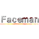 Ｆａｃｅｍａｎ (Adventures)