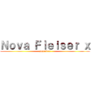 Ｎｏｖａ Ｆｌｅｉｓｅｒ ｘ (suscribete)