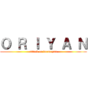 Ｏ Ｒ Ｉ Ｙ Ａ Ｎ (attack on doemuyan)