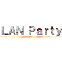 ＬＡＮ Ｐａｒｔｙ ( 進撃の桃)