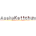 ＡｓｓｈｙＫｅｔｔｃｈｕｍ (TonyErwin)