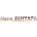 Ｎｅｎｅ ＢＥＮＹＡＰＡ (AruMohToh)