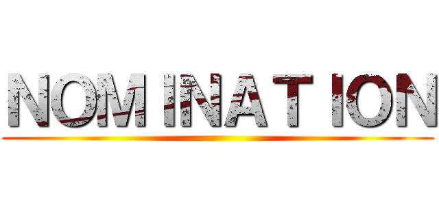 ＮＯＭＩＮＡＴＩＯＮ ()