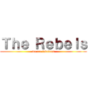 Ｔｈｅ Ｒｅｂｅｌｓ (we are fabulous)