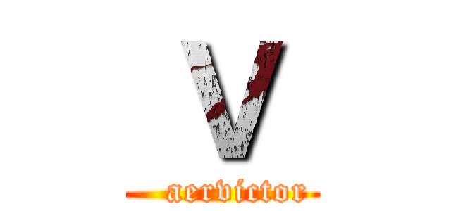  Ｖ  (   aervictor)