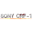 ＳＯＮＹ ＣＲＦ－１ (The king from SONY)