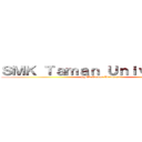 ＳＭＫ Ｔａｍａｎ Ｕｎｉｖｅｒｓｉｔｉ (SMK Taman Universiti)
