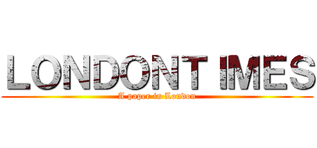 ＬＯＮＤＯＮＴＩＭＥＳ (A paper in London)