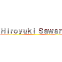 Ｈｉｒｏｙｕｋｉ Ｓａｗａｎｏ ()