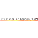 Ｐｉｚｚａ Ｐｌａｃｅ Ｃｏｍｍｕｎｉｔｙ (Best Discord Serveer)