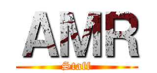 ＡＭＲ (Staff)