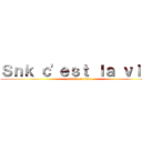 Ｓｎｋ ｃ'ｅｓｔ ｌａ ｖｉｅ  (attack on titan)