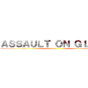 ＡＳＳＡＵＬＴ ＯＮ ＧＩＡＮＴ (bruh)