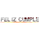 ＦＥＬＩＺ ＣＵＭＰＬＥ (JUAN ESTEBAN)