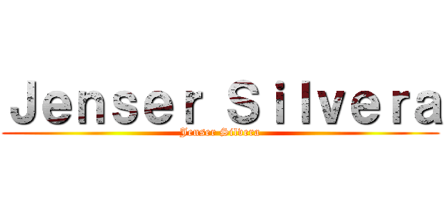 Ｊｅｎｓｅｒ Ｓｉｌｖｅｒａ (Jenser Silvera)