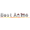 Ｂｅｓｔ Ａｎｉｍｅ  (attack on titan)