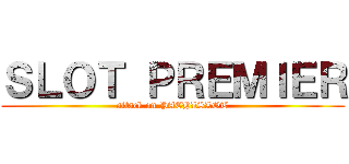 ＳＬＯＴ ＰＲＥＭＩＥＲ (attack on PACHISLOT)