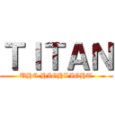 ＴＩＴＡＮ (UHC HIGHLIGHT)