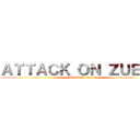 ＡＴＴＡＣＫ ＯＮ ＺＵＥＲＡ (shingeki no kyojin)