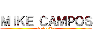 ＭＩＫＥ ＣＡＭＰＯＳ (attack on titan)