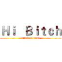 Ｈｉ   Ｂｉｔｃｈ (attack on titan)
