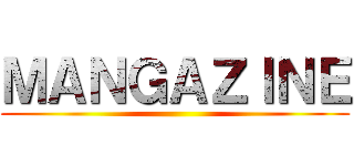 ＭＡＮＧＡＺＩＮＥ ( )