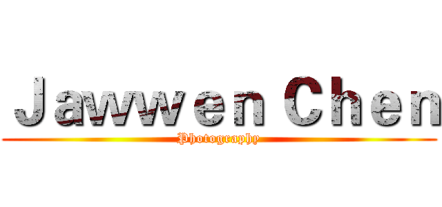 Ｊａｗｗｅｎ Ｃｈｅｎ (Photography)