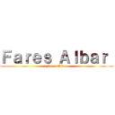 Ｆａｒｅｓ Ａｌｂａｒ  (Fares Albar)