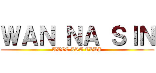 ＷＡＮ ＮＡ ＳＩＮ (UTCC ART CLUB)